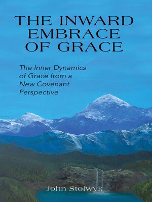 cover image of The Inward Embrace of Grace